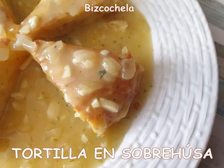 TORTILLA EN SOBREUSA O SOBREHUSA