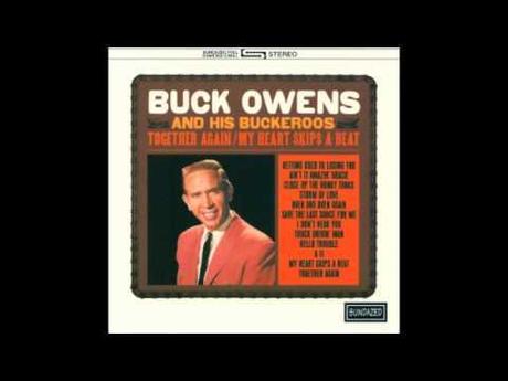 Love’s Gonna Live Here. Buck Owens, 1963