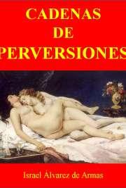 CADENAS DE PERVERSIONES