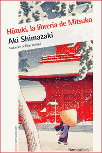 ~♥ Reseña #379 = Hôzuki, la librería de Mitsuko ~ Aki Shimazaki