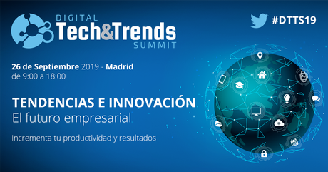 Madrid acogerá Digital Tech&Trends Summit, la cita del entorno directivo sobre innovación empresarial