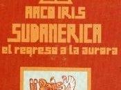 Arco Iris Sudamérica Regreso Aurora (1972)