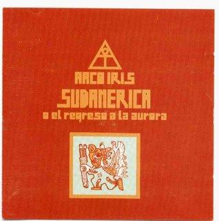 Arco Iris - Sudamérica o el Regreso a la Aurora (1972)