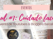 Haul Youtubers Bloggers Barcelona: ¡Cuidado facial! #7beautybcn