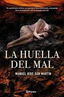 La huella del mal. Manuel Ríos San Martín