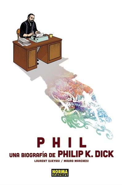 Portada de Phil una Biografía de Philip K Dick