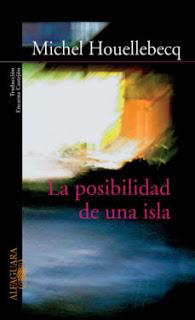 La posibilidad de una isla, por Michel Houellebecq