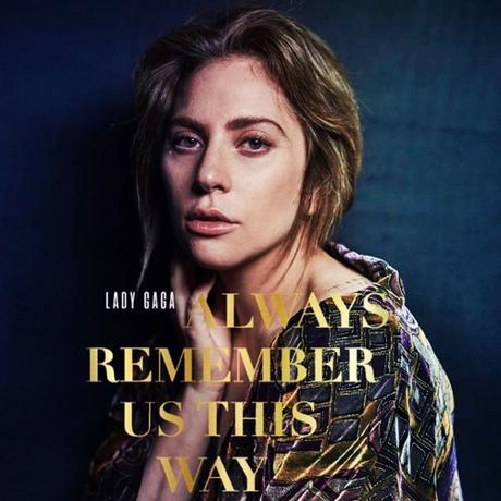 Lady Gaga – Always Remember Us This Way