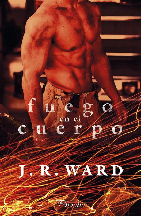 Fuego en el cuerpo de J.R. Ward