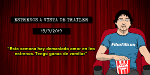 Estrenos a vista de trailer (13/9/2019) Estrenos de cine (13/9/2019)