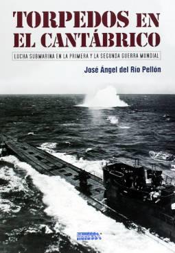 Torpedos en el Cantábrico Portada de Torpedos en el Cantábrico