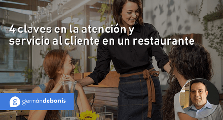 4 claves en la atención y  servicio al cliente en un restaurante