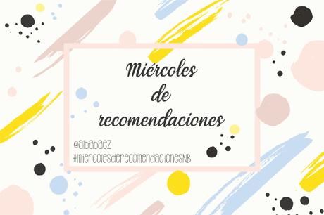 Miercoles de recomendaciones