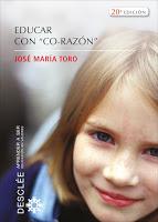 EDUCAR CON CO-RAZÓN. José María Toro. PUBLICADA LA 20ª EDICIÓN