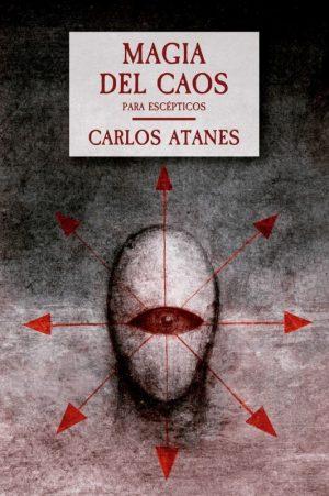 Carlos Atanes: Magia del caos para escépticos