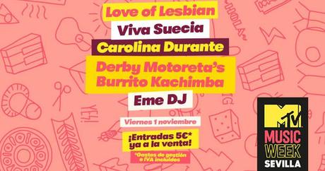 Love of Lesbian, Viva Suecia, Carolina Durante, Derby Motoreta's Burrito Kachimba y Eme Dj, en el primer concierto de la MTV Music Week de Sevilla