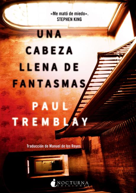 “Una cabeza llena de fantasmas” de Paul Tremblay: una original historia de terror moderno