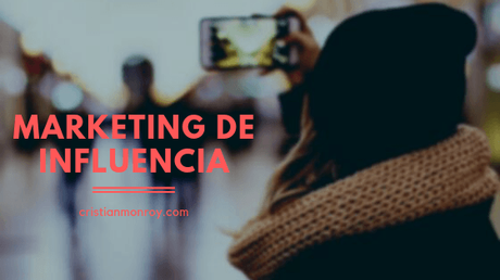 Marketing de influencia, las razones por las que sigue, y seguirá, vigente