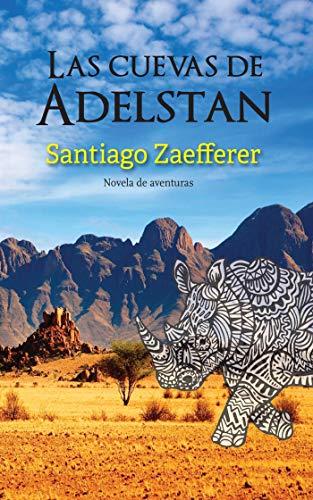 Las cuevas de Adelstan de Santiago Zaefferer