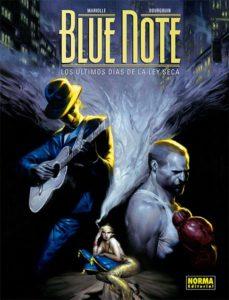 Blue note. Los últimos días de la ley seca-El crudo retrato de una época con buenos diálogos