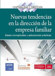 Nuevas tendencias en la dirección de la empresa familiar; Bases conceptuales y aplicaciones prácticas Nuevas tendencias en la dirección de la empresa familiar; Bases conceptuales y aplicaciones prácticas