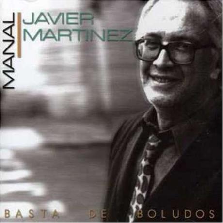 Javier Martínez - Basta De Boludos (2003)