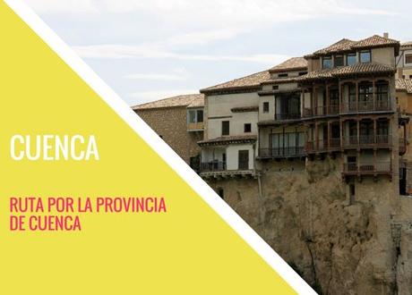 Ruta por la provincia de Cuenca: ¿Qué ver en Cuenca?