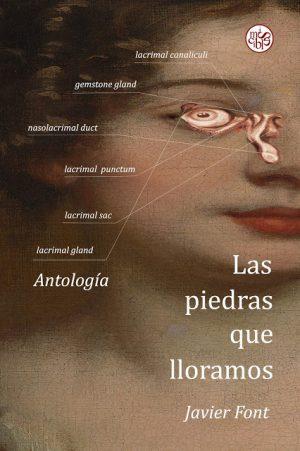 Javier Font: Las piedras que lloramos