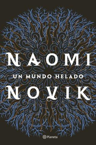 Un mundo helado de Naomi Novik