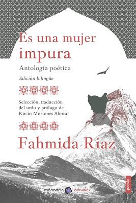 Fahmida Riaz. Es una mujer impura