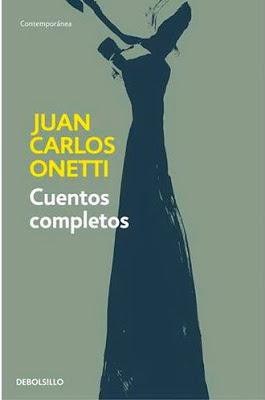Onetti. Cuentos completos Onetti. Cuentos completos