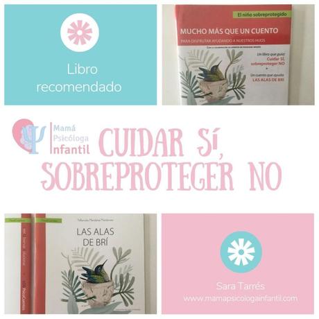 Cuidar sí, sobreproteger no.
