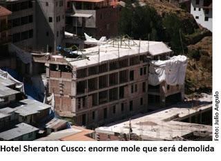 Desde Perú. Hotel Sheraton Cusco:  Daño irreversible a nuestro patrimonio.