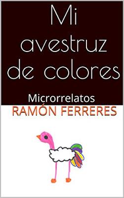 Promoción de libros: Mi avestruz de colores, de Ramón Ferreres (julio, 2019)