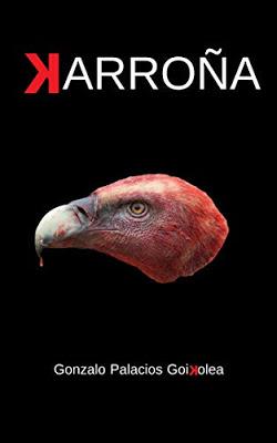 Reseña: Karroña, de Gonzalo Palacios Goikolea (Independently published, junio 2019) Reseña: Karroña, de Gonzalo Palacios Goikolea (Independently published, junio 2019)