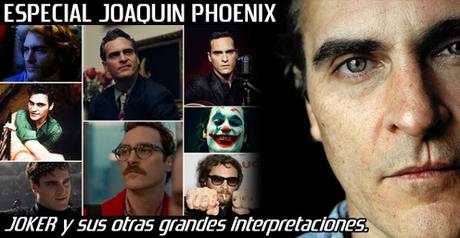Joaquin Phoenix: Joker y sus otras grandes interpretaciones.