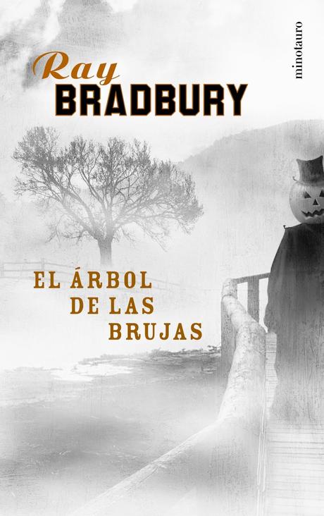 Libros inacabados: EL ÁRBOL DE LAS BRUJAS (RAY BRADBURY)