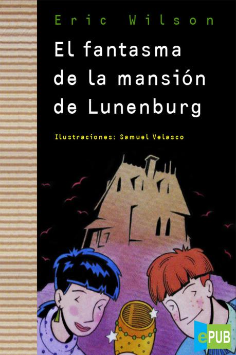 Reseña: LA MANSIÓN DE LUNENBURG (TOM Y LIZ AUSTEN 5) (ERIC WILSON)