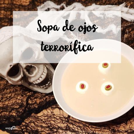 Sopa de ojos terrorífica