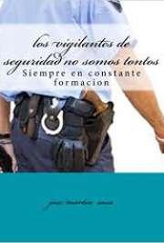 Los vigilantes de seguridad no somos tontos