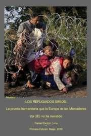 Los Refugiados Sirios: La Prueba Humanitaria que la Europa de los Mercaderes (La UE) no ha Resistido
