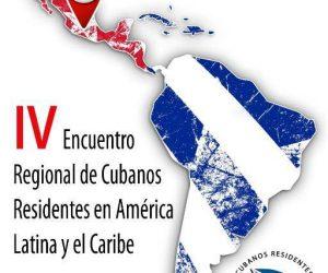 IV Encuentro de cubanos radicados en Latinoamérica y Caribe tendrá lugar en México