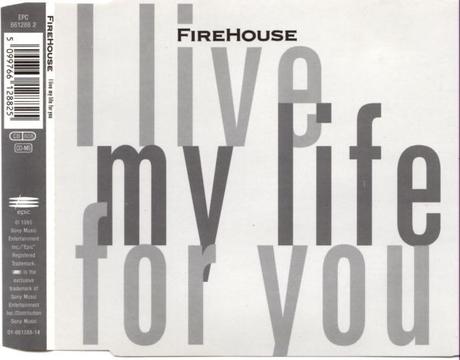Firehouse – I Live My Life for You