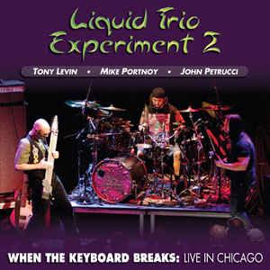 Liquid Trio Experiment 2 - When The Keyboard Breaks: Live in Chicago (2008)