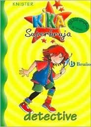 Kika Superbruja, detective (Kika Superbruja, #1)
