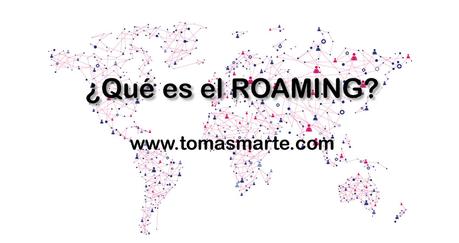 ¿Qué es el roaming?