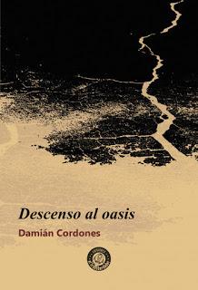 DESCENSO AL OASIS (Damián Cordones - Ediciones El Transbordador)