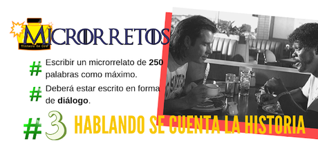 MICRORRETO Nº 3: HABLANDO SE CUENTA LA HISTORIA