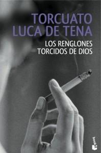 Los renglones torcidos de Dios – Torcuato Luca de Tena