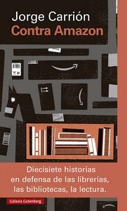 “Contra Amazon”, de Jorge Carrión “Contra Amazon”, de Jorge Carrión